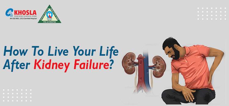 Kidney failure: How should I get productive in my life after kidney failure?