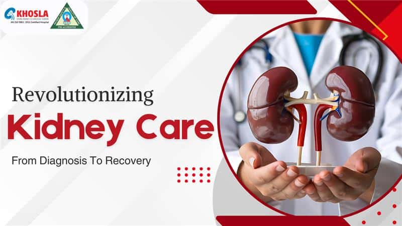 Revolutionizing Kidney Care: From Diagnosis To Recovery