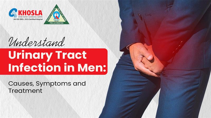 Understand Urinary Tract Infection in Men: Causes, Symptoms and Treatment