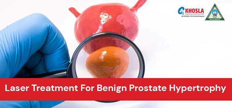 Laser Treatment For Benign Prostate Hypertrophy