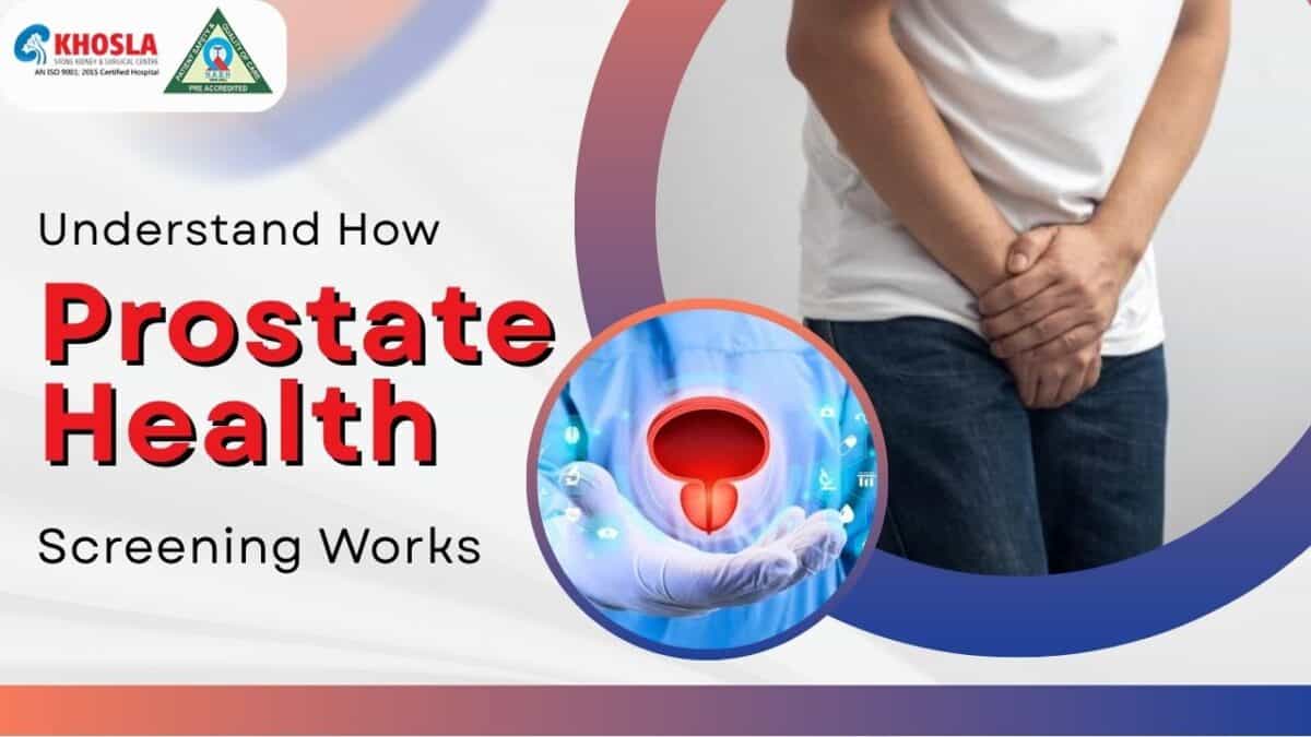 Prostate health screening at Khosla Stone Kidney & Surgical Centre.